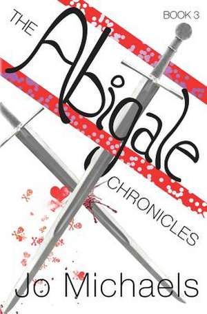 The Abigale Chronicles de Jo Michaels
