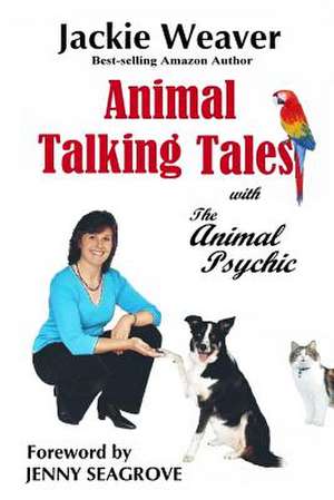 Animal Talking Tales de Jackie Weaver