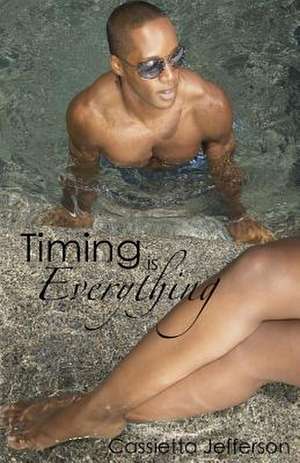 Timing Is Everything de Cassietta Jefferson