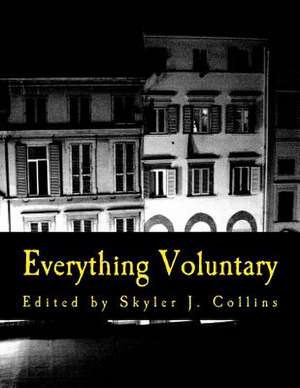 Everything Voluntary de Skyler J. Collins