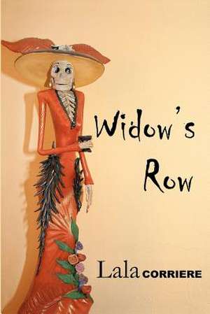 Widow's Row de Lala Corriere