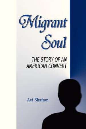 Migrant Soul de Avi Shafran