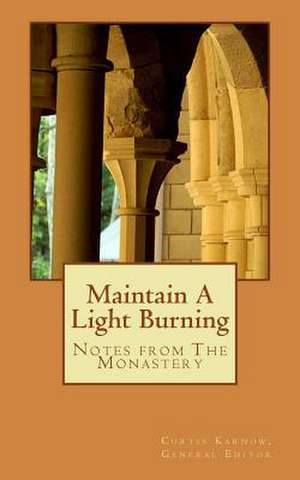 Maintain a Light Burning de Curtis Karnow