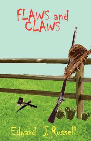 Flaws & Claws de Russell, Edward J.