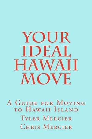 Your Ideal Hawaii Move de Tyler Mercier