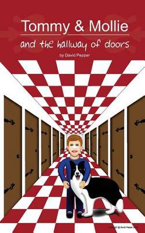 Tommy & Mollie and the Hallway of Doors de David Pepper