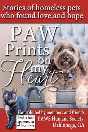 Paw Prints on My Heart de Paws Humane Society