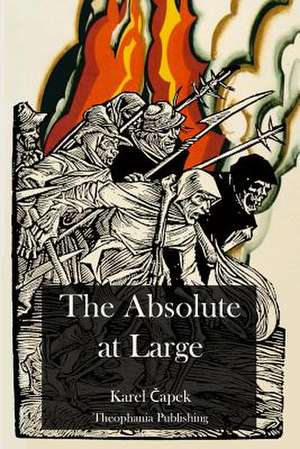 The Absolute at Large de Karel Capek