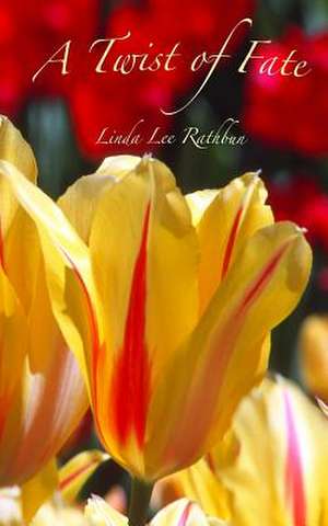 A Twist of Fate de Linda Lee Rathbun