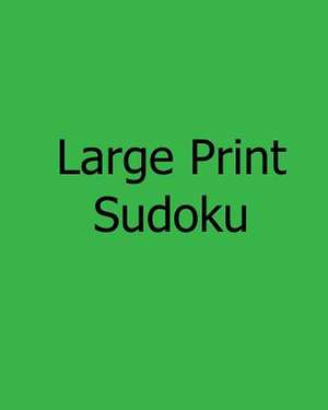 Large Print Sudoku de Bill Flynn