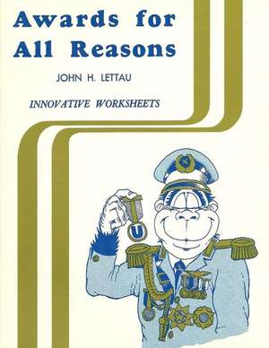 Awards for All Reasons de MR John H. Lettau