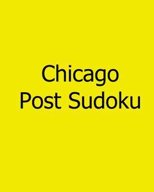 Chicago Post Sudoku de Chicago Post Publications