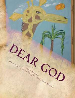 Dear God de Mary J. Rincon Mjr