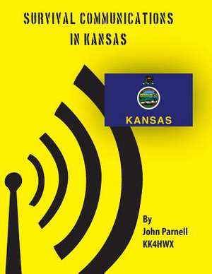 Survival Communications in Kansas de John Parnell