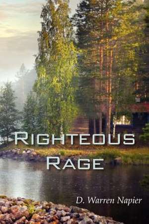 Righteous Rage de D. Warren Napier