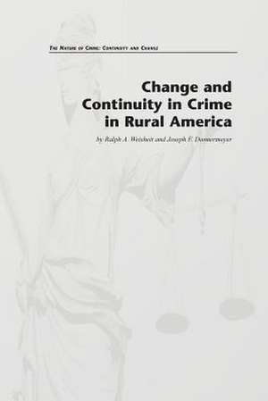 Change and Continuity in Crime in Rural America de Ralph a. Weisheit