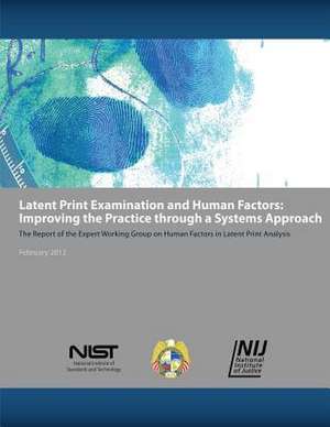 Latent Print Examination and Human Factors de U. S. Depar Tment of Commerce