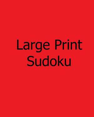 Large Print Sudoku de Mark Hartz