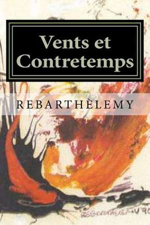 Vents Et Contretemps: Spirale de Rebarthelemy