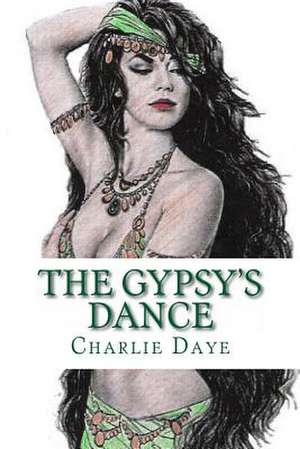 The Gypsy's Dance de Charlie Daye