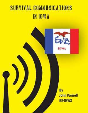 Survival Communications in Iowa de John Parnell