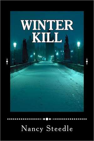 Winter Kill: A Donovan Burke Novel de Nancy Steedle