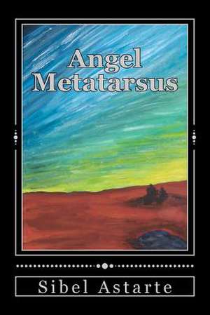 Angel Metatarsus de Starbel Astarte