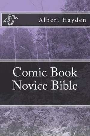 Comic Book Novice Bible de MR Albert L. Hayden Jr