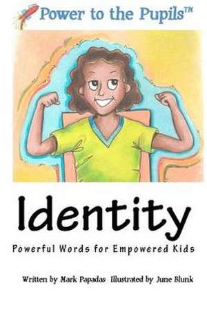 Power to the Pupils: Book 1 - Identity de Mark Papadas