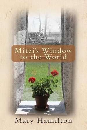 Mitzi's Window to the World de Mary E. Hamilton