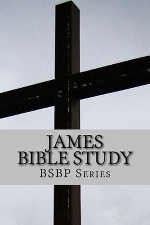 James Bible Study - Bsbp Series de Mrs Margaret Weston