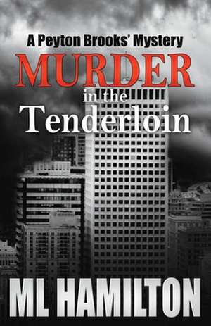 Murder in the Tenderloin de ML Hamilton