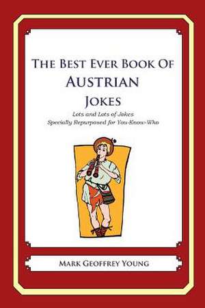 The Best Ever Book of Austrian Jokes de Mark Geoffrey Young