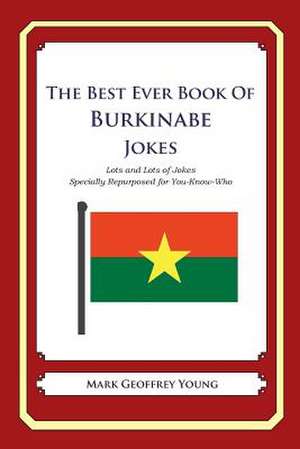 The Best Ever Book of Burkinabe Jokes de Mark Geoffrey Young