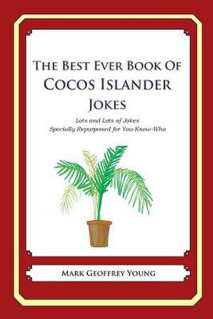 The Best Ever Book of Cocos Islander Jokes de Mark Geoffrey Young