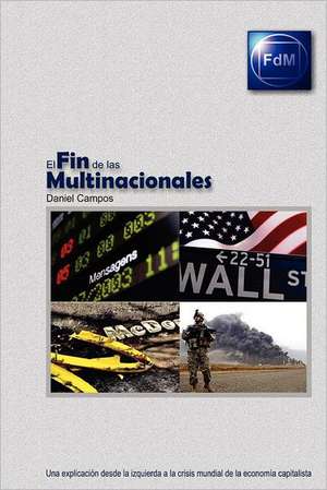 El Fin de Las Multinacionales: Including How to Tune a Guitar, How to Tune a Guitar by Ear, How to Change Guitar Strings and How to Set Guitar Intona de Daniel Campos