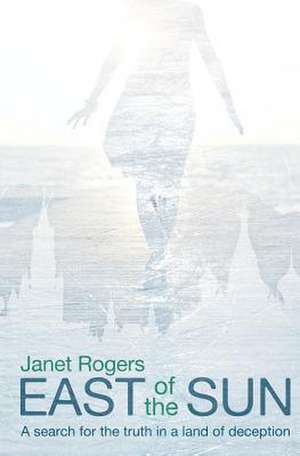 East of the Sun de Janet Rogers