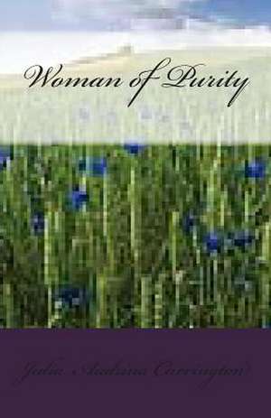 Woman of Purity de Julia Audrina Carrington