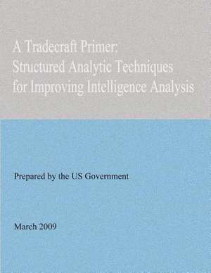 A Tradecraft Primer de United States Government