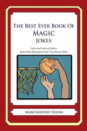 The Best Ever Book of Magic Jokes de Mark Geoffrey Young