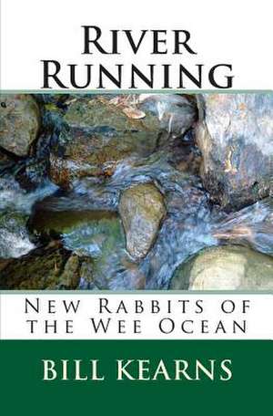 River Running de Bill Kearns