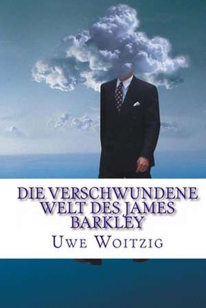 Die Verschwundene Welt Des James Barkley