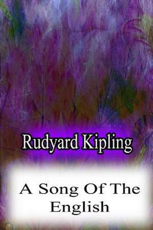 A Song of the English de Rudyard Kipling