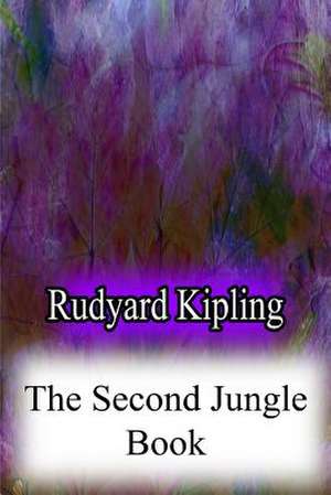 The Second Jungle Book de Rudyard Kipling