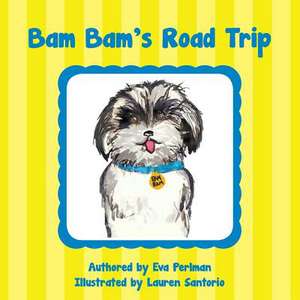 Bam Bam's Road Trip de Eva Perlman