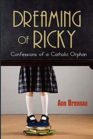 Dreaming of Ricky de Ann Brennan