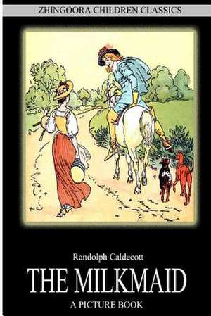 The Milkmaid de Randolph Caldecott