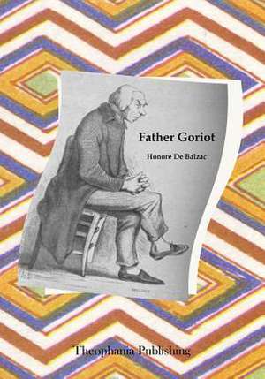 Father Goriot de Honore De Balzac