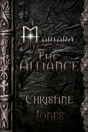 Mariard Volume 4 the Alliance de Christine Jones