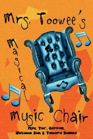 Mrs. Toowee's Magical Music Chair de Tamara Rollins